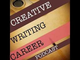 Creative Writing Careers Podcast